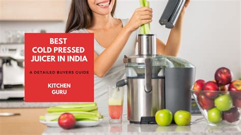 Cold Press Juicer In India Top With Best Features