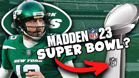 Can Aaron Rodgers Win A Superbowl With The Jets Madden Career Sim