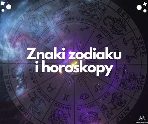 Horoskopy I Znaki Zodiaku Blog Mojeurodziny Pl