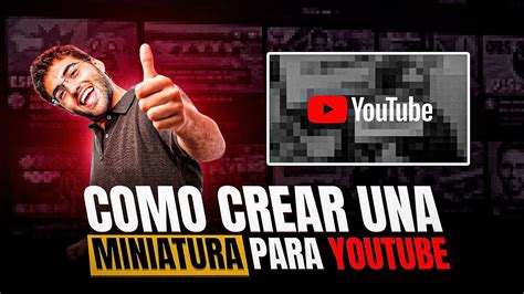 Cómo Hacer Miniaturas para YouTube YouTube