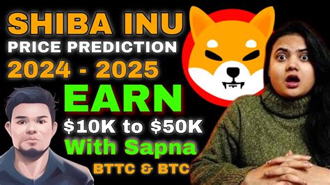 Shiba Inu Price Prediction 2024 25 BTTC BTC In 2024 Earn 5K To