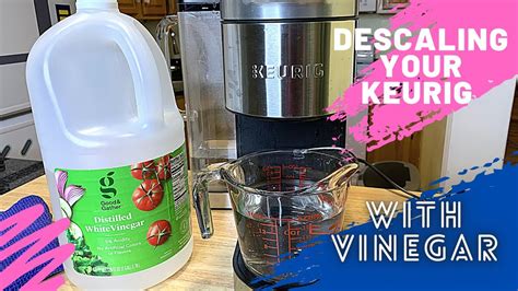 How To Descale Your Keurig With Vinegar Easy Step By