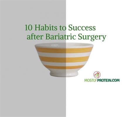 10 Habits To Success After Bariatric Surgery Mostly Protein