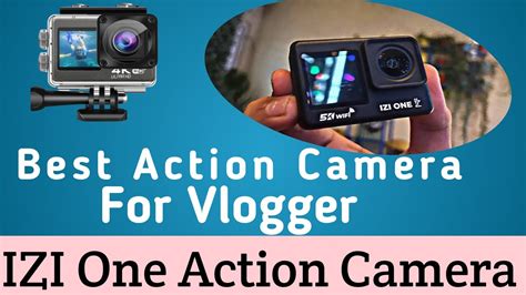 Izi One Action Camera Best Action Camera For Vlogging