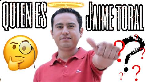 Quien Es Jaime Toral La Historia JAMAS Contada Del Influencer YouTube