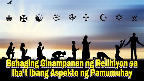 Bahaging Ginampanan Ng Relihiyon Sa Iba T Ibang Pamumuhay Relihiyon