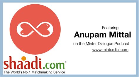 Anupam Mittal, CEO of People Group, founder of Shaadi and Makaan (MDE93) | Minter Dial