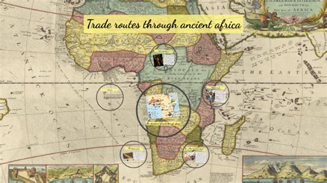 Trade routes through ancient africa by Chris Giron on Prezi