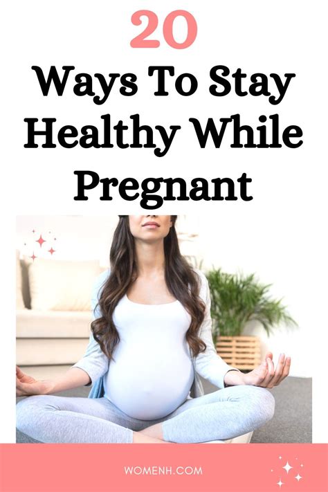 20 Ways To Stay Healthy While Pregnant Artofit