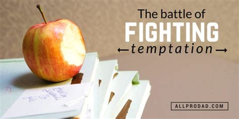 The Battle of Fighting Temptation - All Pro Dad