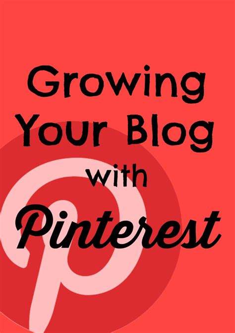 Grow Your Blog With Pinterest