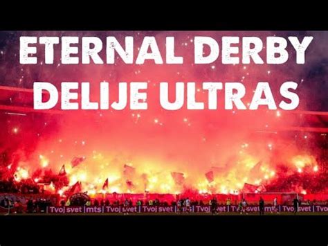 Pyroshow Ultras Delije Crvena Zvezda Vs Partizan Eternal Derby