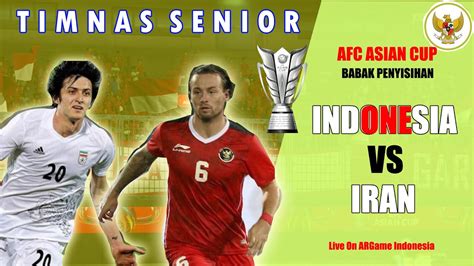 Live Stream Fifa Timnas Indonesia Tantang Lawan Berat Iran Di