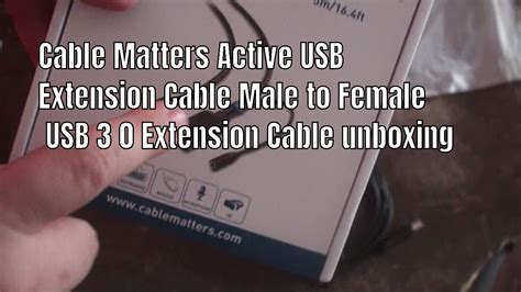 Cable Matters Active Usb Extension Cable Male To Female Usb 3 0 Extension Cable Unboxing Youtube