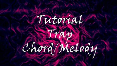 Tutorial Trap Chord Melody YouTube