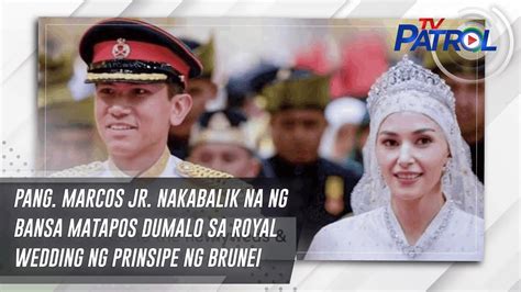 Pang Marcos Jr Nakabalik Na Ng Bansa Matapos Dumalo Sa Royal Wedding