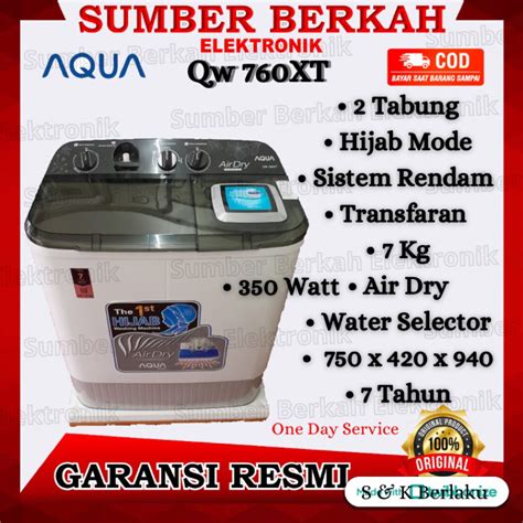 Jual New Seri Mesin Cuci 2 Tabung Aqua Qw 760 Xt 7 Kg 350 Watt Hijab