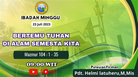 IBADAH MINGGU 16 JULI 2023 GKI ALFA OMEGA BHAYANGKARA YouTube