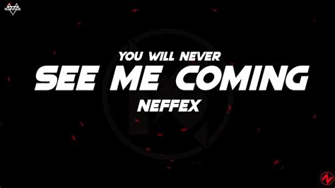 Neffex You Will Never See Me Coming Lyrics Youtube