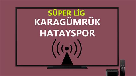 CANLI İZLE Karagümrük Hatay Bein Sports 1 şifresiz canlı maç izle video