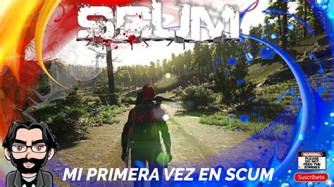 SCUM 1 MI PRIMERA VEZ EN SCUM GAMEPLAY EN ESPAÑOL YouTube