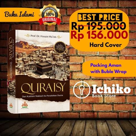 Jual Quraisy Dari Kabilah Makkah Ke Peradaban Dunia Al Kautsar