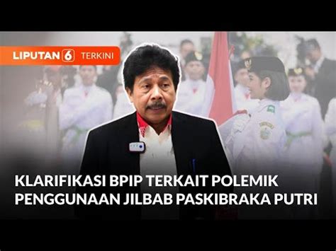 Respons Bpip Soal Paskibraka Putri Tak Gunakan Jilbab Saat Pengukuhan