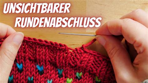 Stricktipp Abschluss beim Stricken unsichtbar vernähen YouTube