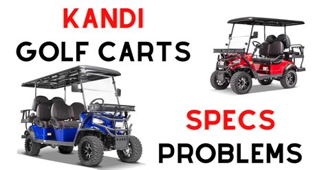 Kandi Golf Cart Problems: Common Issues and Solutions