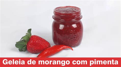 como fazer GELEIA de MORANGO PIMENTA dedo de moça receita super