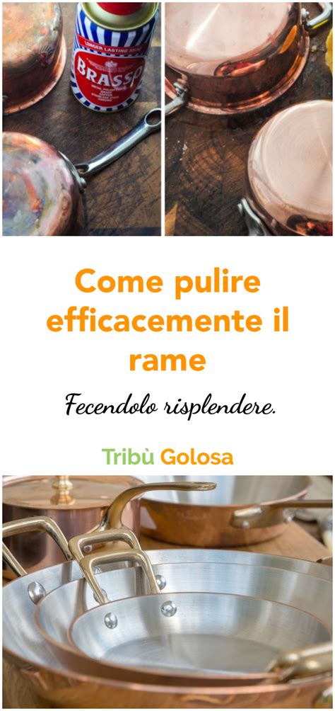 Come Pulire Efficacemente Il Rame Condiments Homemade Bricolage Home