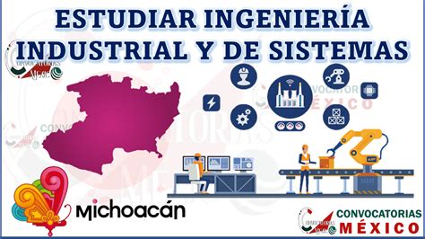 D Nde Estudiar Ingenier A Industrial Y De Sistemas En Michoac N