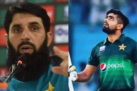 There Is An Attempt To Weaken Skipper Babar Azam Position Misbah Ul Haq