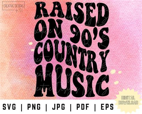 Raised On 90s Country Music Svg Png 90s Country Svg Png Country Music