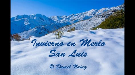 Invierno En Merlo San Luis Youtube