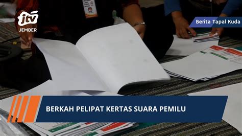 Berkah Pelipat Kertas Suara Pemilu Youtube