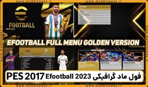 فول ماد گرافیکی Efootball 2023 برای PES 2017 مودینگ وی