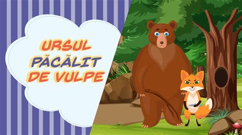 Ursul Pacalit De Vulpe Povesti Pentru Copii Si Desene Animate In