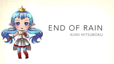 【kumi Hitsuboku】end Of Rain【utau Cover 】 Youtube