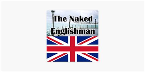 The Naked Englishman On Apple Podcasts