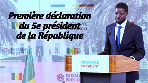 Le Premier Discours De Son Excellence Le Pr Sident Diomaye Faye En