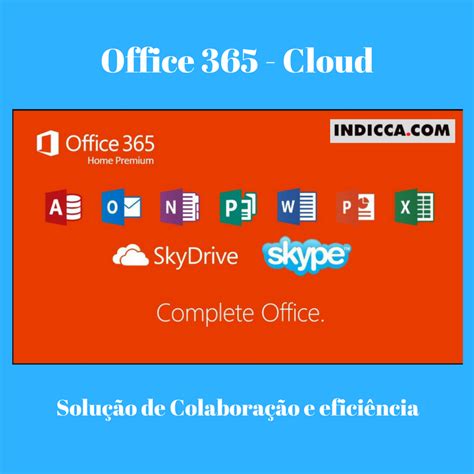 Office 365 novidades Microsoft Office 365 é uma serviço que entrega