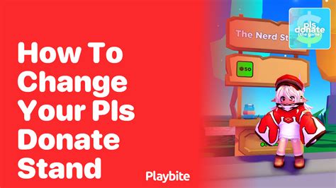 How To Change Your Pls Donate Stand Playbite