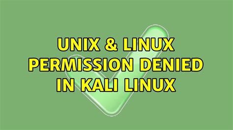 Unix Linux Permission Denied In Kali Linux Youtube