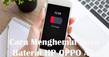 Cara Menghemat Daya Baterai Hp Oppo A S Tutorial Oppo