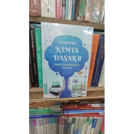 Jual Buku Original Kimia Dasar II Soal Pembahasan Edisi 2020 Chempro