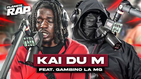 Exclu Kai Du M Feat Gambino La Mg C Est Du Bon Plan Terap Youtube