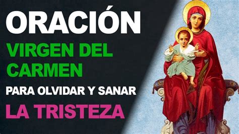 Oración a la Virgen del Carmen para sanar y olvidar la tristeza