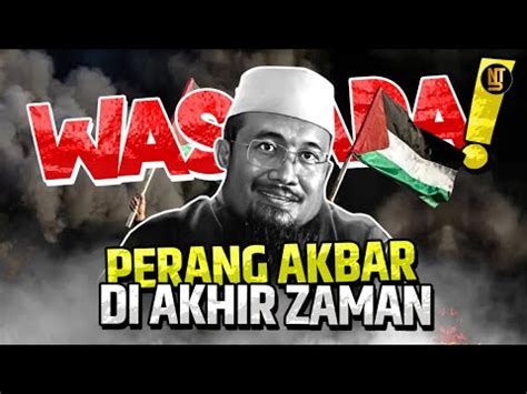 Waspada Dip Lest N Akan Ada Perang Akbar Di Akhir Zaman Ustadz