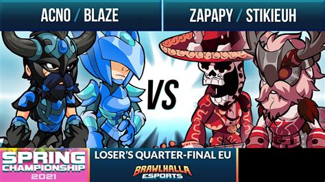 Acno Blaze Vs Zapapy Stikieuh Loser S Quarter Final Spring